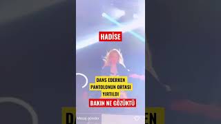 Hadise dans ederken pantolon ortası yırtıldı Hadise bakın ne gösterdi [upl. by Clarette]