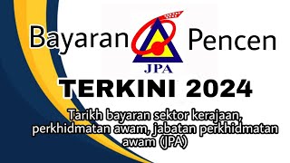 Tarikh Bayaran Pencen Penjawat Awam Tahun 2024 [upl. by Etnoved]