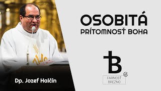 Osobitá prítomnosť Boha │ o Jozef Halčin [upl. by Chrisse]