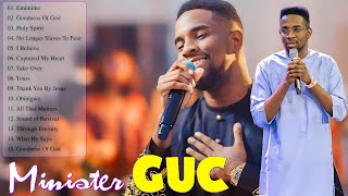 NONSTOP POWERFUL WORSHIP SONGS FOR PRAYER amp BREAKTHROUGH By MINISTER GUC  GOSPEL 2024 [upl. by Leban]