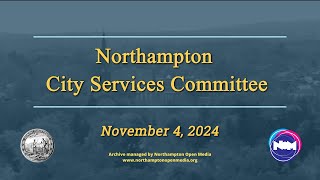 Northampton Community Services Committee  November 4 2024 [upl. by Uyekawa]