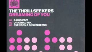 The Thrillseekers  Dreaming of You Original Mix [upl. by Hadeis]