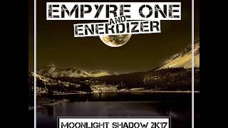 Empyre One amp Enerdizer  Moonlight Shadow 2k17 Club Mix [upl. by Enihpad]