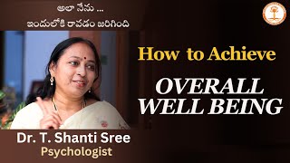 How to Achieve overall Well Being  Dr T Shanti Sree  Sushumna Kriya [upl. by Ynohtnaleahcim]