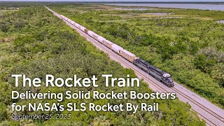 The Rocket Train Delivering Solid Rocket Boosters for NASA’s SLS Rocket By Rail September 25 2023 [upl. by Eojyllib576]