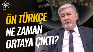 Ön Türkçe Ne Zaman Ortaya Çıktı l Enderun Sohbetleri Vav TV [upl. by Jayne]