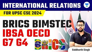 International Relations for UPSC CSE 2024  BRICS BIMSTEC IBSA OECD G7 G4  Siddharth Singh [upl. by Valley]