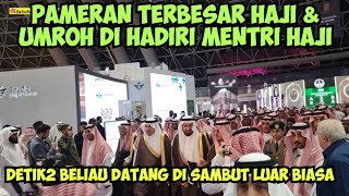 MASYA ALLAH PAMERAN TERBESAR DUNIA HAJI amp UMROH DILANGSUNG MENTRI HAJI ZubairRiazz [upl. by Padegs]