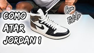 ⚠️COMO ATAR JORDAN 1 HIGH  2024  La GUIA DEFINITIVA How to LACE JORDAN 1 HIGH✅ 3 ESTILOS [upl. by Nospmas]