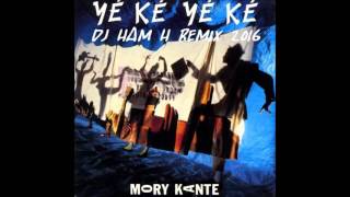 Mory Kante  Yeke Yeke 2016 Dj Ham H Remix [upl. by Senoj11]