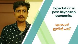 Expectation in postkeynesian economics  Malayalam  Deepesh Manoharan   LIFE ECONOMICS [upl. by Mauricio405]