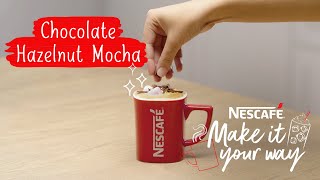 Instant Chocolate Hazelnut Mocha  MakeItYourWay with NESCAFÉ [upl. by Bozuwa]