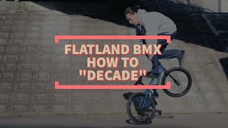 BMX FLATLAND BASIC TRICK How To quotDECADEquot [upl. by Aniham]