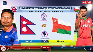 🔴Live Nepal vs Oman Live  CWC LeagueII  NEP Vs OMN Live  Live Score And Commentary cricketlive [upl. by Arammahs478]