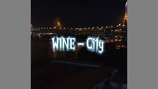 WINE  City  Official Audio [upl. by Ennadroj928]