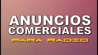 ANUNCIOS COMERCIALES  SPOTS DE RADIO Audio Max [upl. by Jere]