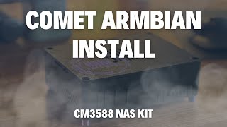 COMET CM3588 Armbian Install [upl. by Patterman]