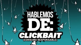 Hablemos de Clickbait y el Consumo Responsable  LA ZONA CERO [upl. by Honey]