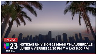 🔴 En vivo Univision 23 Miami 600 pm 2 de julio de 2024 [upl. by Nanreik]