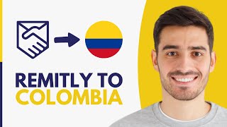 Remitly Money Transfer to Colombia  Step by Step [upl. by Arte]