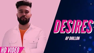 AP Dhillon  Desires Official Video Chad Gussa Hun Jaan De  AP Dhillon New Song  Gaaniyan [upl. by Deeraf669]