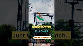 iPhone 15 pro max zoom 25x viral iphone india tiranga station railway viralvideo shorts [upl. by Barbi]