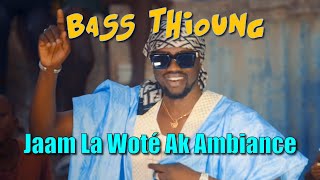 Bass Thioung  Jaam La Woté Ak Ambiance Clip Officiel [upl. by Hurst]