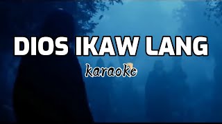 Dios Ikaw Lang karaoke [upl. by Gil]