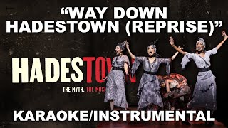 quotWay Down Hadestown Reprisequot  Hadestown KaraokeInstrumental w Lyrics [upl. by Joon]