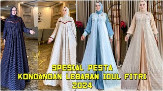 MODEL BAJU GAMIS SPESIAL LEBARAN HARI RAYA IDUL FITRI 2024 dan UNTUK KONDANGAN HARGA TANAH ABANG [upl. by Ralf]