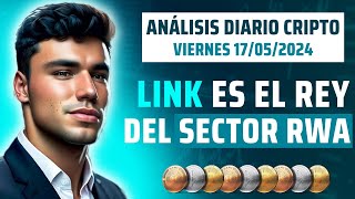 Por Esto CHAINLINK es la Mejor Criptomoneda de Mercado  Análisis Diario Criptomonedas 17052024 [upl. by Cynar682]