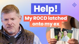 Help Relationship OCD latched onto an ex girlfriend [upl. by Chadd]