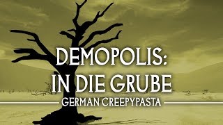 Creepypasta quotIn die Grubequot  GermanDeutsch  Hörspielreihe [upl. by George]