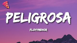 FloyyMenor  Peligrosa Letra [upl. by Kcirred]