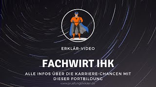 FACHWIRT IHK 🚀 KarriereChancen mit dieser Fortbildung ★ Prüfungshelden [upl. by Aesoh]