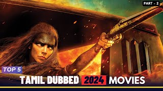 Top 5 Tamil Dubbed Hollywood Movies 2024  TheEpicFilms Dpk  Part  2 [upl. by Inhsor340]