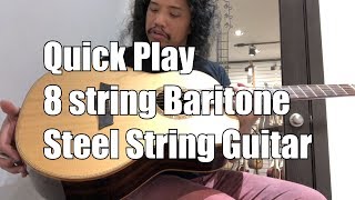 Quick Play Will Hamm 8 string Baritone Steel String Guitar [upl. by Alfonzo]