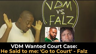 VDM asked Falz to go to court Falz replied VDM quotIf youre looking for trouble lets goquot [upl. by Aehtorod302]