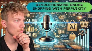 Revolutionizing Online Shopping with Perplexity [upl. by Tyoh943]