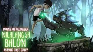 MUTYA NG KALIKASAN  NILALANG SA BALON  Aswang True Story [upl. by Zawde12]