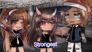 💕 “ Strongest ” 💕 GLMV ll Gacha Life ll [upl. by Eelarak]