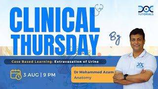 ClinicalThursday  Extravasation of Urine by Dr Mohammed Azam  Anatomy  NEET PG  INI CET  FMGE [upl. by Elroy]