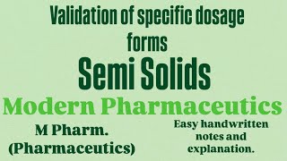 Validation of specific dosage forms  Semi solids validation tablets modernpharmaceutics mpharm [upl. by Ollayos]