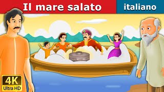 Il mare salato  Salty Sea in Italian  Favole Per Bambini  Fiabe Italiane ItalianFairyTales [upl. by Lontson]