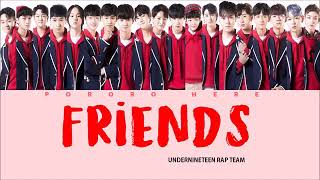 Under NineTeen  Friends  Rap Team [upl. by Coumas]