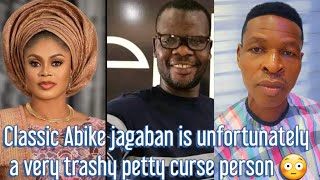 Classic lookin Abike jagaban unfortunately a very trashy petty curse full  Oriyomi hamzat mohbad 😳 [upl. by Antone]