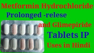 Metformin Hydrochloride Prolonged relese and Glimepiride Tablets IP Uses in Hindi [upl. by Odom517]