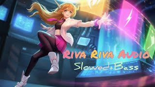 Riva Riva Slowed Audio Track BassReverb Party Vibe Slowed bassboosted reelviral [upl. by Adnil]