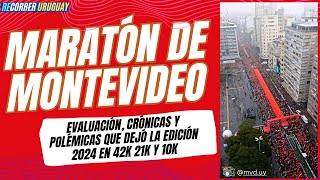 Maratón Montevideo 2024  Evaluación crónicas y polémicas de los 42k 21k y 10k por ReCorrer Uruguay [upl. by Sible]