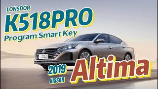 Program 2019 Nissan Altima Smart Key by Lonsdor K518 PRO OBDII365 [upl. by Amador]